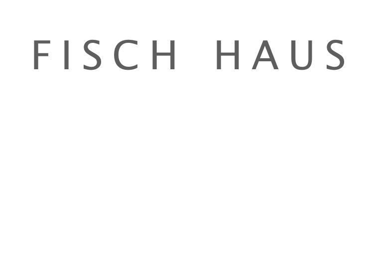F I S C H    H A U S